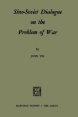 Sino-Soviet Dialogue on the Problem of War 9024751292 Book Cover