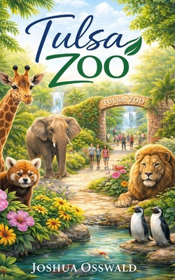 Tulsa Zoo B0GLJ9J1R8 Book Cover