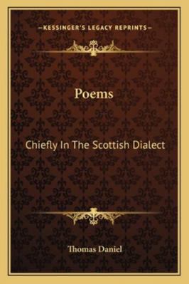 Poems: Chiefly In The Scottish Dialect 1163260169 Book Cover