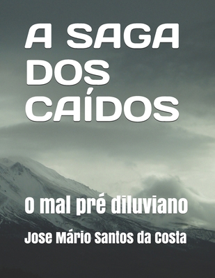 A saga dos caidos: o mal pré diluviano [Portuguese] B084DFZRV6 Book Cover