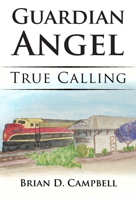 Guardian Angel: True Calling 1732916136 Book Cover