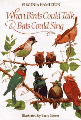 When Birds Could Talk and Bats Could Sing 0590473727 Book Cover