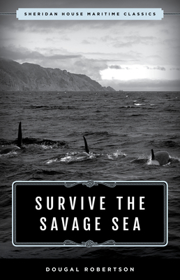 Survive the Savage Sea: Sheridan House Maritime... 1493049380 Book Cover