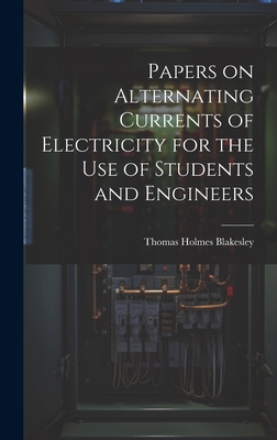 Papers on Alternating Currents of Electricity f... 1020904445 Book Cover