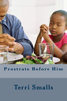 Prostrate Before Him 1419616617 Book Cover