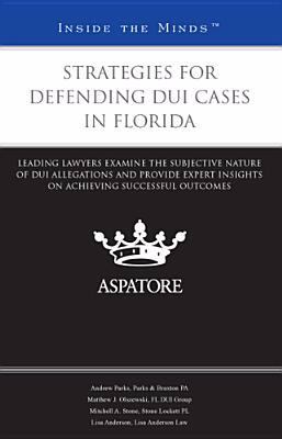 Strategies for Defending Dui Cases in Florida: ... 0314286152 Book Cover