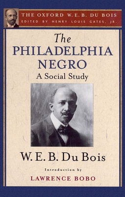 The Philadelphia Negro: A Social Study 0199383707 Book Cover
