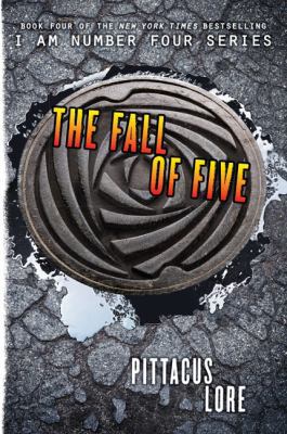 The Fall of Five (Lorien Legacies, 4) 0062330527 Book Cover