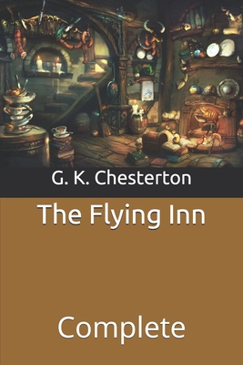 The Flying Inn: Complete B08W3MCFZM Book Cover