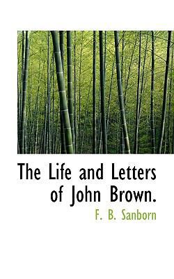 The Life and Letters of John Brown. 1116548151 Book Cover