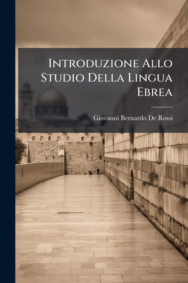 Introduzione Allo Studio Della Lingua Ebrea: De... [Italian] 1272412911 Book Cover