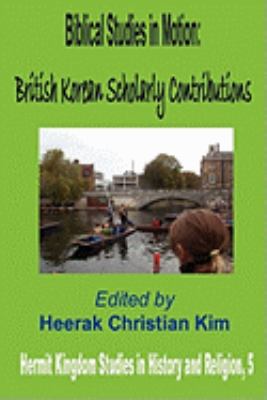 Biblical Studies in Motion: British Korean Scho... 1596890851 Book Cover