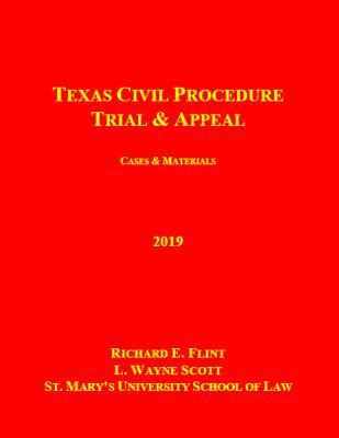 Texas Civil Procedure--Trial and Appeal (2019 Ed. )