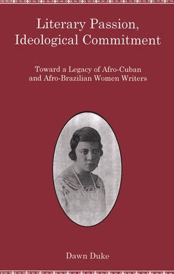 Literary Passion, Ideological Commitment 1611483034 Book Cover