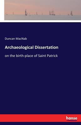 Archaeological Dissertation: on the birth-place... 3337335802 Book Cover