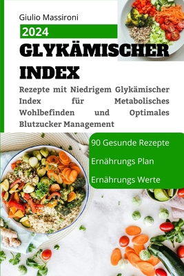 Glykämischer Index: Rezepte mit Niedrigem Glykä... [German] B0CSBBTMT4 Book Cover