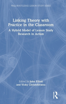 Linking Theory with Practice in the Classroom: ... 1032711221 Book Cover