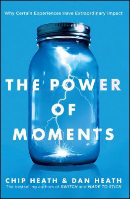 Power of Moments: Why Certain Experiences Have ... 1501179489 Book Cover