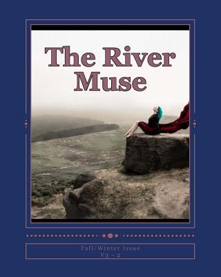 The River Muse: Fall/Winter Issue 0615903770 Book Cover