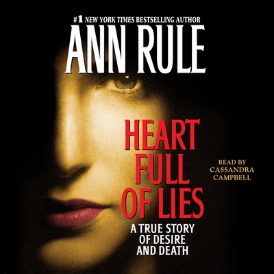 Heart Full of Lies: A True Story of Desire and ... 1797114247 Book Cover