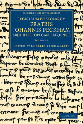 Registrum Epistolarum Fratris Johannis Peckham,... 1108051472 Book Cover