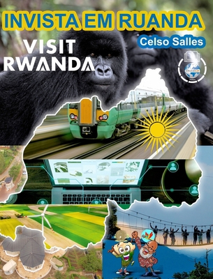 INVISTA EM RUANDA - VISIT RWANDA - Celso Salles... [Portuguese] B09QP2GSYY Book Cover