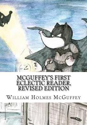 McGuffey's First Eclectic Reader, Revised Edition 1986819329 Book Cover