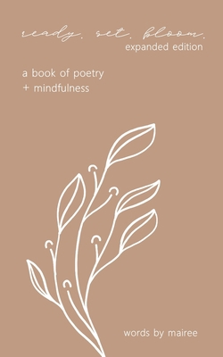 ready. set. bloom.: expanded edition 1735614521 Book Cover
