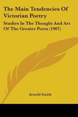 The Main Tendencies Of Victorian Poetry: Studie... 0548881448 Book Cover