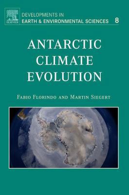 Antarctic Climate Evolution 0444528474 Book Cover