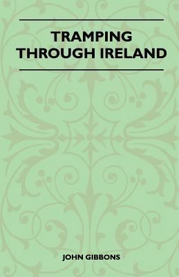 Tramping Through Ireland 1446543501 Book Cover