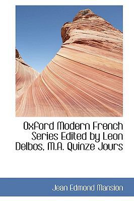 Oxford Modern French Series Edited by Leon Delb... 1110584571 Book Cover