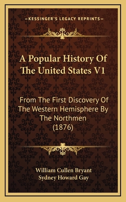 A Popular History Of The United States V1: From... 1168278295 Book Cover