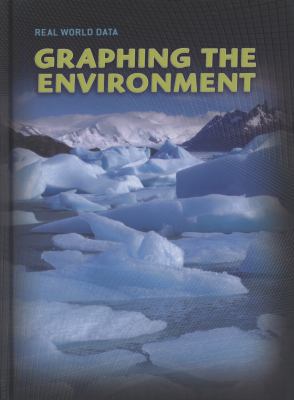 Graphing the Environment (Real World Data) 0431029539 Book Cover