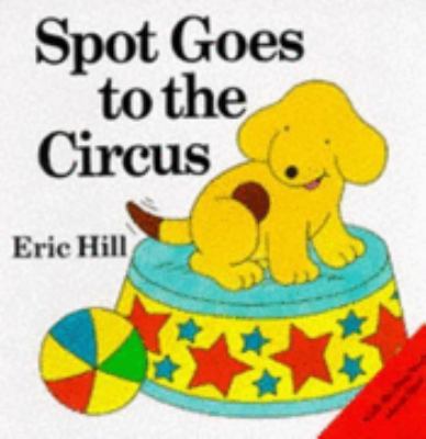 Spot Goes to the Circus 0434942650 Book Cover