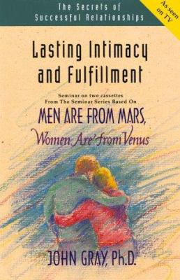 Lasting Intimacy and Fulfillment: Men Are from ... 1886095043 Book Cover