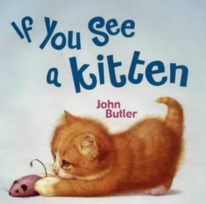 If You See a Kitten 0670914126 Book Cover