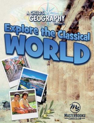 A Child's Geography Vol. 3: Explore the Classic... 168344275X Book Cover