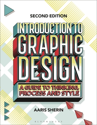 Introduction to Graphic Design: A Guide to Thin... 1350232238 Book Cover