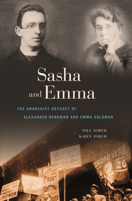 Sasha and Emma: The Anarchist Odyssey of Alexan... 0674416732 Book Cover