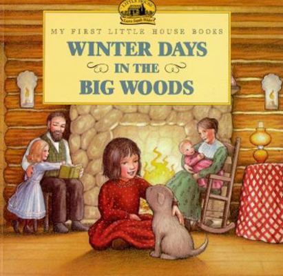 Winter Days in the Big Woods 0613650875 Book Cover
