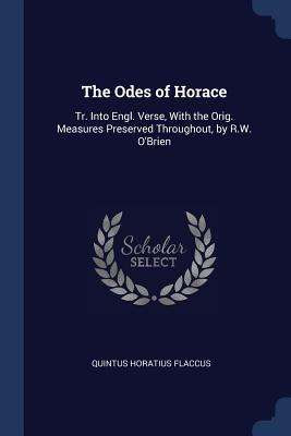 The Odes of Horace: Tr. Into Engl. Verse, With ... 1298782120 Book Cover