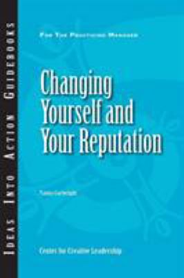 Changing Yourself and Your Reputation 1604910690 Book Cover