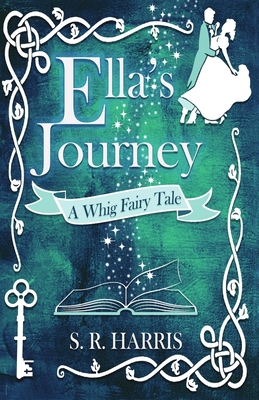 Ella's Journey: A Whig Fairytale 1737329115 Book Cover