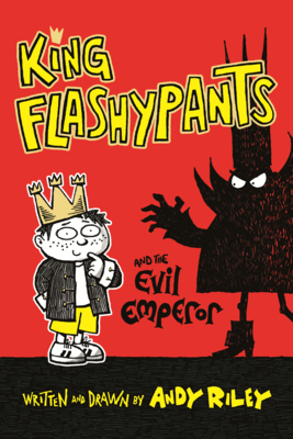 King Flashypants and the Evil Emperor B0GMZLRRBD Book Cover