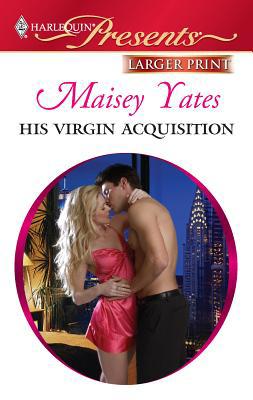 His Virgin Acquisition [Large Print] 0373237138 Book Cover
