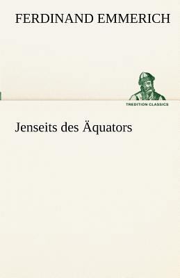 Jenseits Des Aquators [German] 3842489331 Book Cover