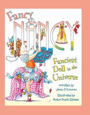 Fanciest Doll in the Universe (Fancy Nancy) 0007466056 Book Cover