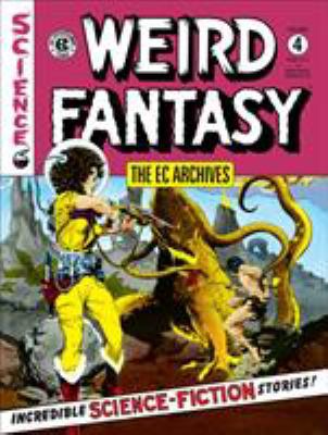The EC Archives: Weird Fantasy Volume 4 1506709230 Book Cover