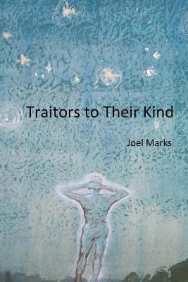 Traitors to Their Kind 1547023546 Book Cover